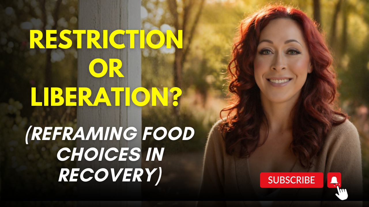 Is It Restriction or Liberation? Reframing Food Choices in Recovery